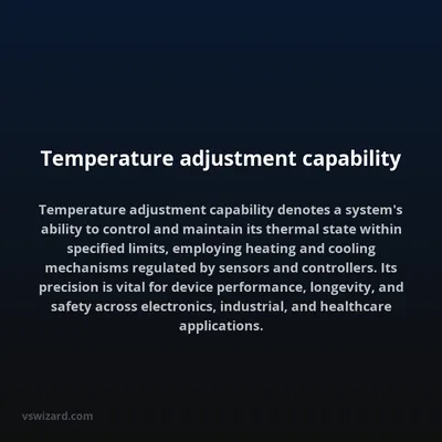 Temperature adjustment capability