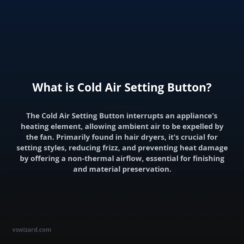 What is Cold Air Setting Button?