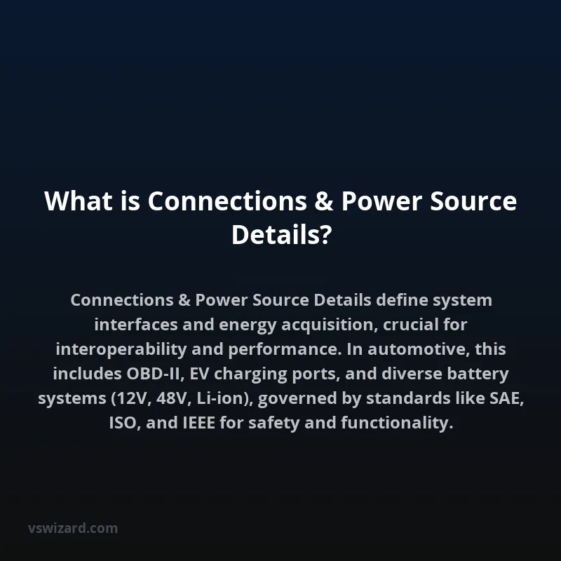 What is Connections & Power Source Details?