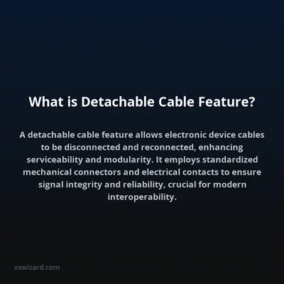 What is Detachable Cable Feature?
