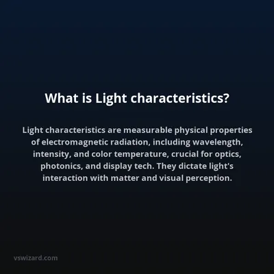 What is Light characteristics?